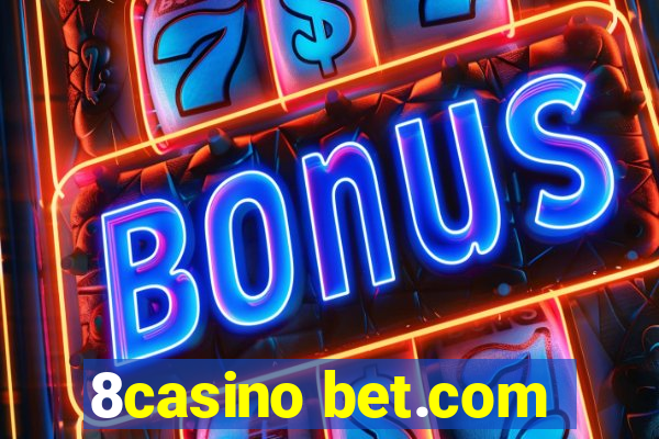 8casino bet.com