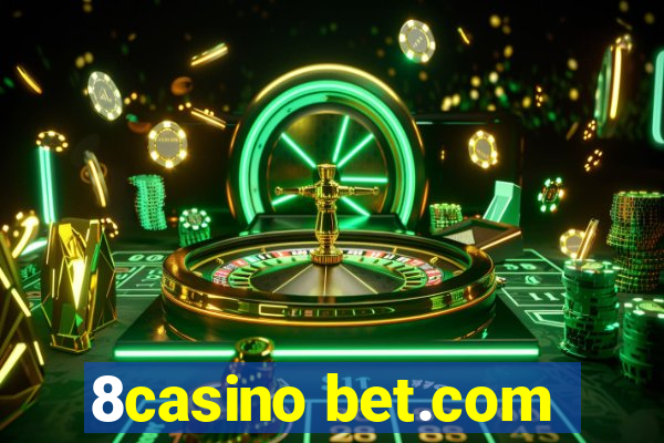 8casino bet.com