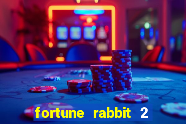 fortune rabbit 2 demo gr谩tis