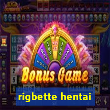 rigbette hentai