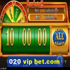 020 vip bet.com