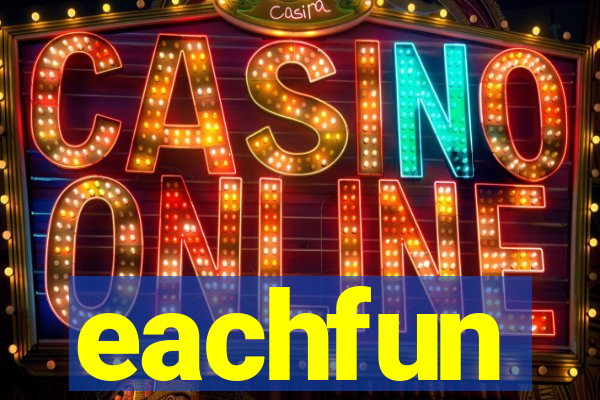 eachfun entertainment limited