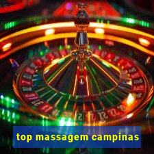 top massagem campinas