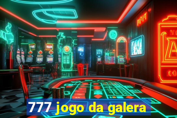 777 jogo da galera