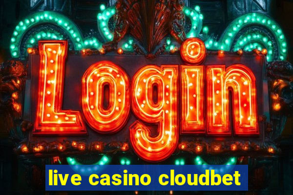 live casino cloudbet