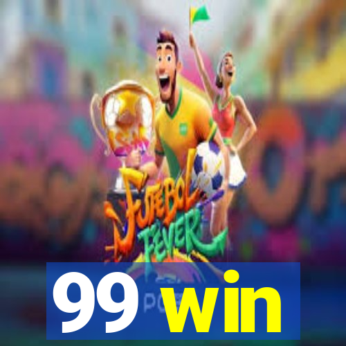 99 win