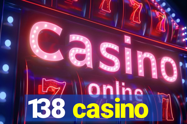 138 casino