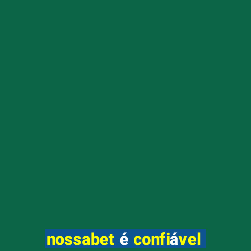 nossabet é confiável