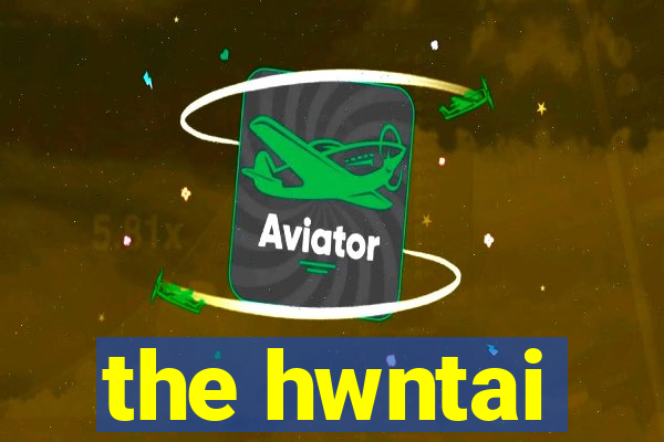 the hwntai