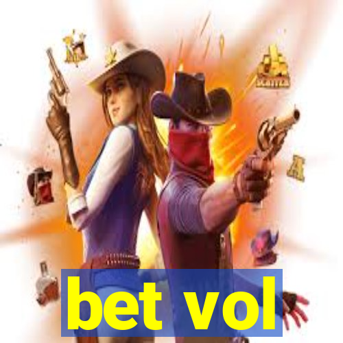 bet vol