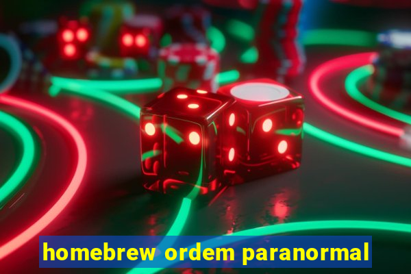 homebrew ordem paranormal