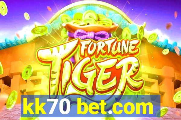 kk70 bet.com