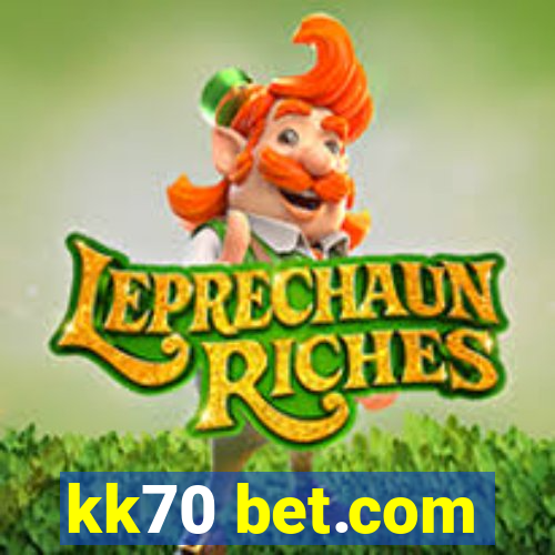 kk70 bet.com