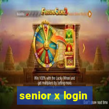 senior x login