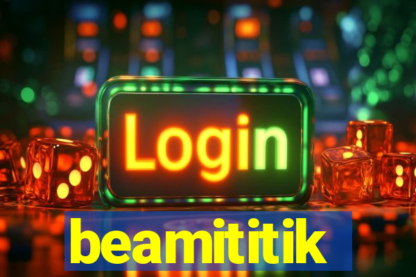 beamititik