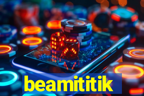 beamititik