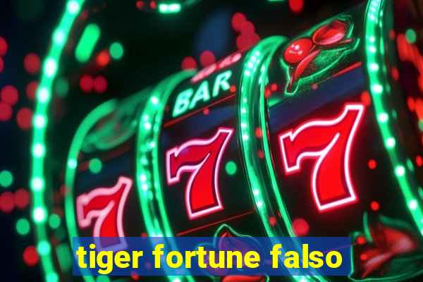 tiger fortune falso