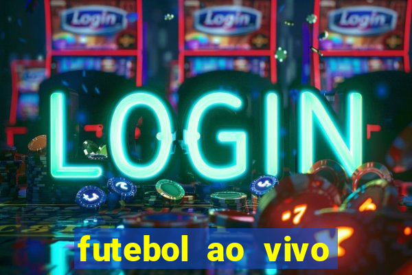 futebol ao vivo multi canais