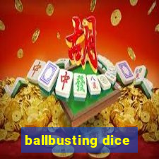 ballbusting dice