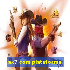 ax7 com plataforma