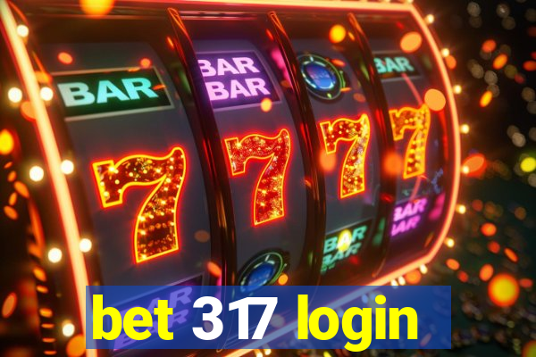 bet 317 login