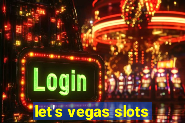 let's vegas slots