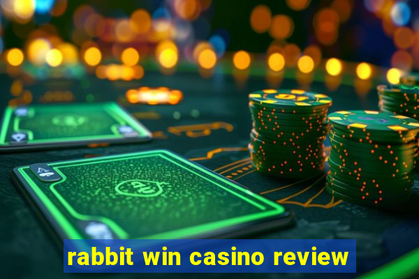 rabbit win casino review