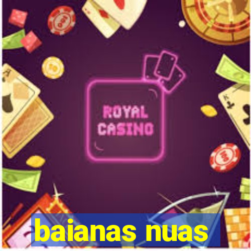 baianas nuas