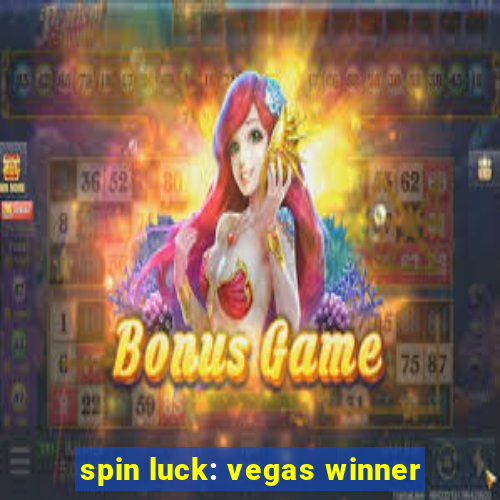 spin luck: vegas winner