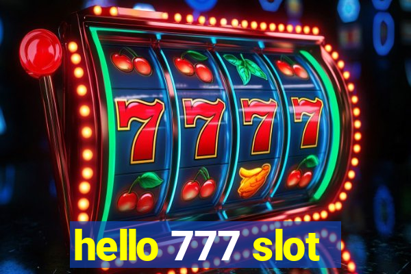 hello 777 slot