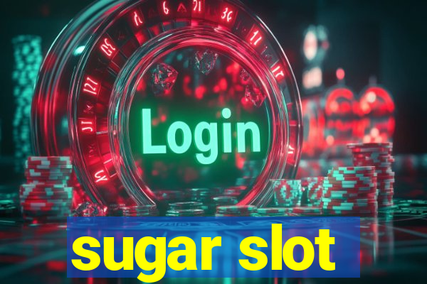 sugar slot