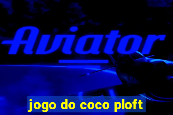 jogo do coco ploft