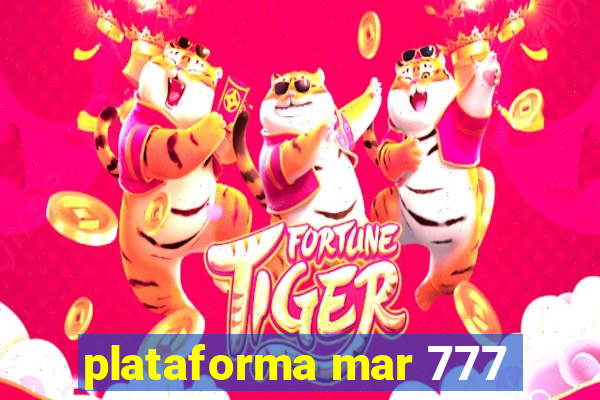 plataforma mar 777