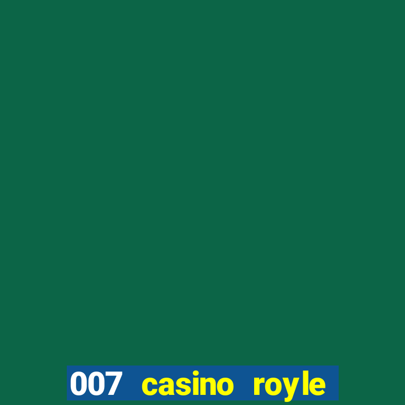 007 casino royle dublado compeltyo