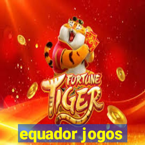 equador jogos