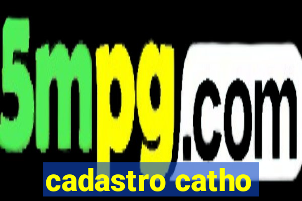 cadastro catho