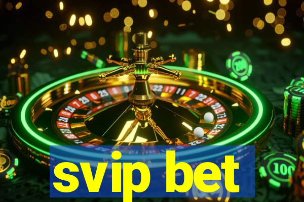 svip bet