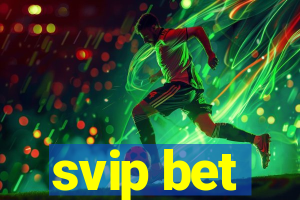 svip bet