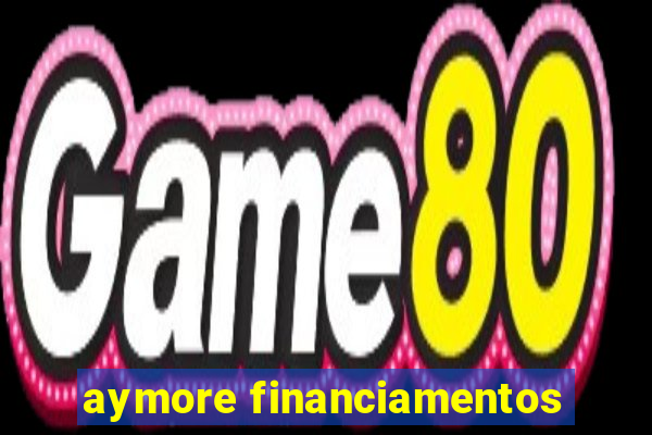 aymore financiamentos