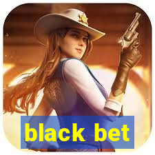 black bet