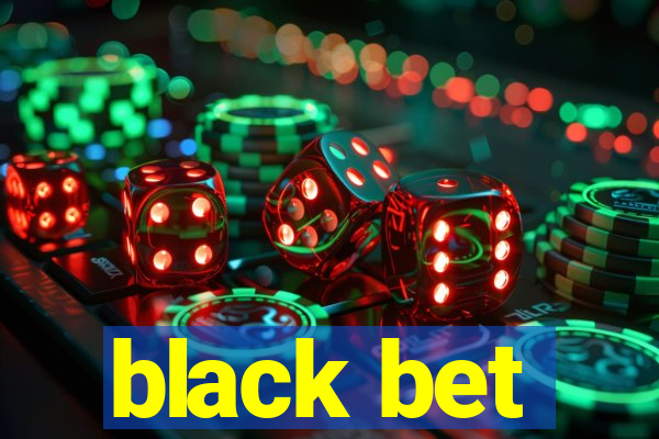 black bet