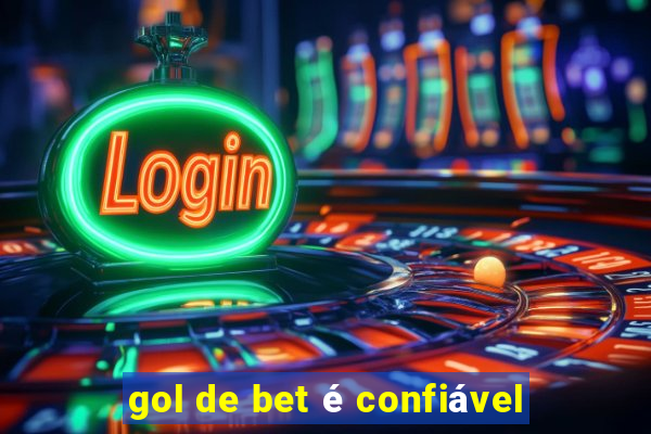 gol de bet é confiável