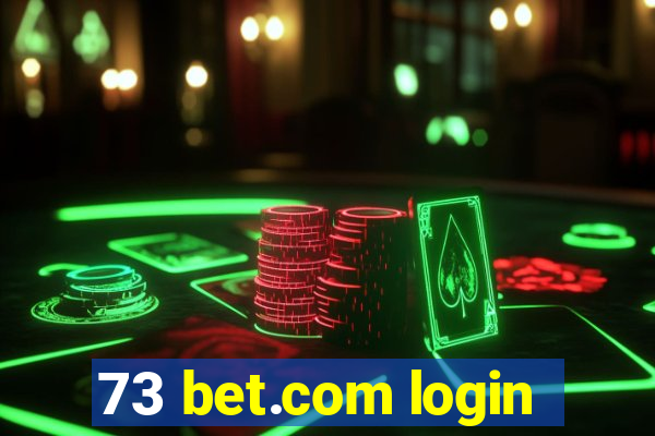 73 bet.com login