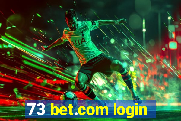 73 bet.com login