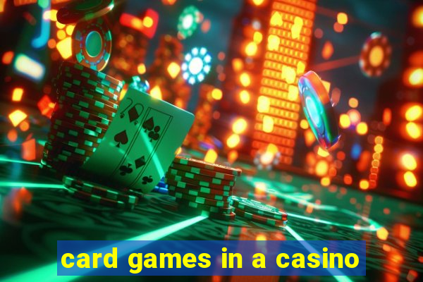 card games in a casino