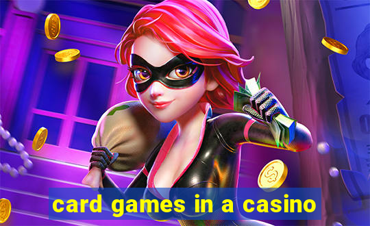 card games in a casino