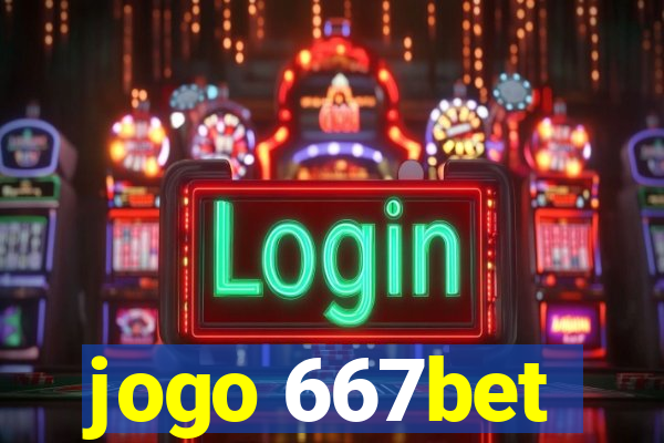 jogo 667bet