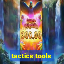 tactics tools