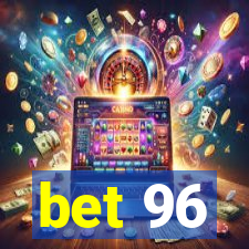 bet 96