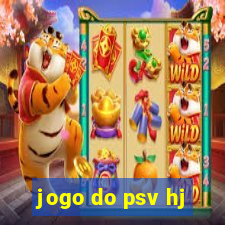 jogo do psv hj